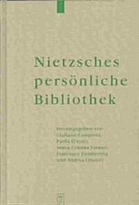 Nietzsches Pers?liche Bibliothek (Hardcover, Reprint 2010)
