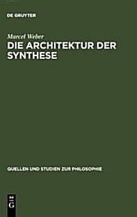 Die Architektur Der Synthese (Hardcover)