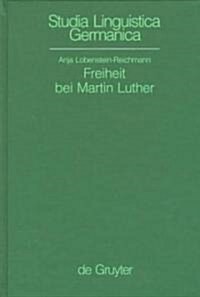 Freiheit Bei Martin Luther (Hardcover)