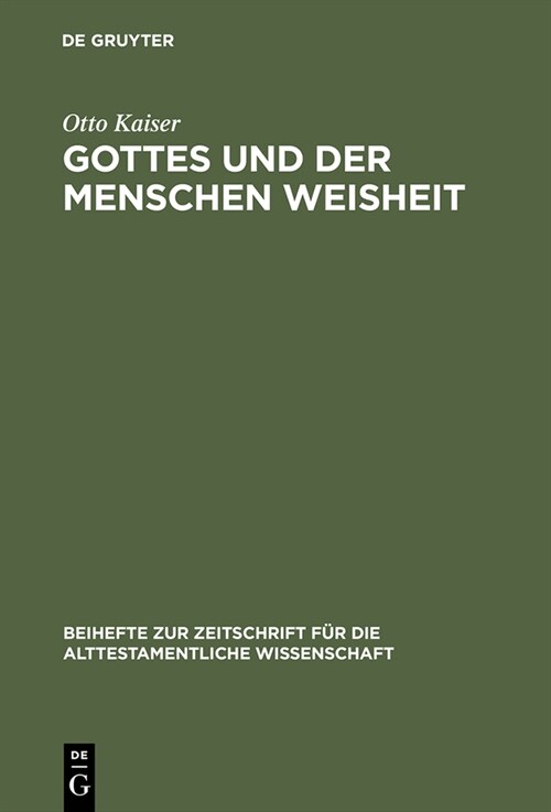 Gottes Und Der Menschen Weisheit: Gesammelte Aufs?ze (Hardcover, Reprint 2014)