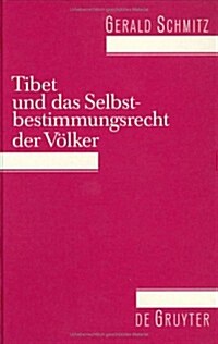 Tibet und das Selbstbestimmungsrecht der V?ker (Hardcover, Reprint 2018)