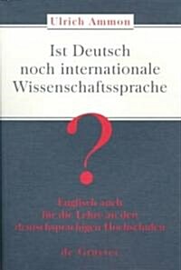 Ist Deutsch Noch Internationale Wissenschaftssprache? (Paperback)