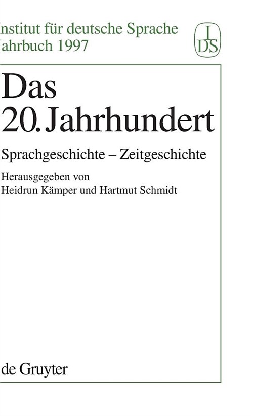 Das 20. Jahrhundert: Sprachgeschichte - Zeitgeschichte (Hardcover)