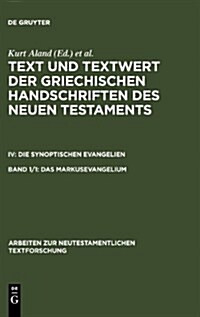 Das Markusevangelium: Handschriftenliste Und Vergleichende Beschreibung (Hardcover, Reprint 2012)