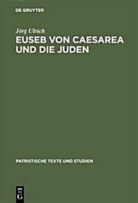 Euseb Von Caesarea Und Die Juden (Hardcover)