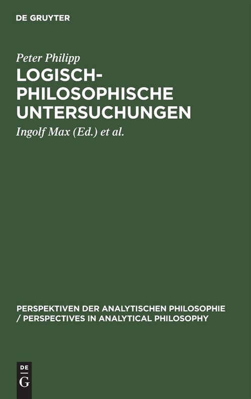 Logisch-Philosophische Untersuchungen (Hardcover, Reprint 2020)