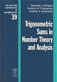 Trigonometric Sums in Number Theory and Analysis (Hardcover)