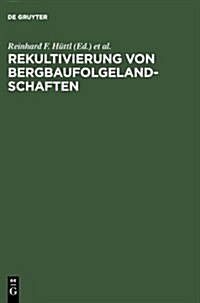 Rekultivierung Von Bergbaufolgelandschaften (Hardcover)