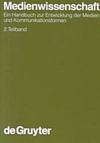 Leonhardt, Joachim-Felix; Ludwig, Hans-Werner; Schwarze, Dietrich; Stra?er, Erich: Medienwissenschaft. 2. Teilband (Hardcover)