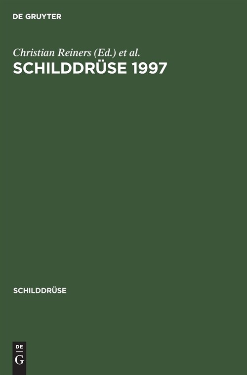 Schilddr?e 1997: Iod Und Schilddr?e. 13. Konferenz ?er Die Menschliche Schilddr?e, Heidelberg, Henning-Symposium (Hardcover, Reprint 2020)