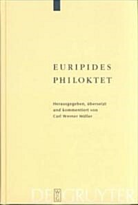 Euripides- Philoktet (Hardcover, Reprint 2012)