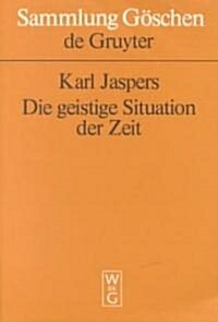 Die Geistige Situation Der Zeit (Hardcover, 5, 5., 9. Abdr. De)