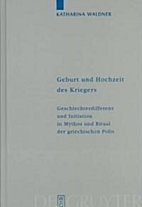 Geburt Und Hochzeit Des Kriegers (Hardcover, Reprint 2012)