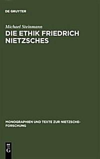 Die Ethik Friedrich Nietzsches (Hardcover)