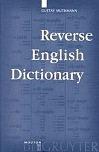 Reverse English Dictionary: Based on Phonological and Morphological Principles (Hardcover, Revised)