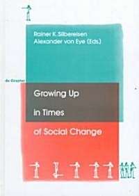 Growing Up in Times of Social Change (Hardcover)