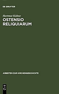 Ostensio reliquiarum (Hardcover)