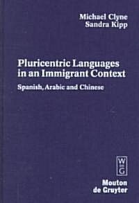 Pluricentric Languages in an Immigrant Context (Hardcover)