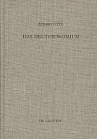 Das Deuteronomium: Politische Theologie Und Rechtsreform in Juda Und Assyrien (Hardcover, Reprint 2014)