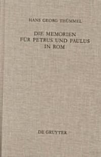 Die Memorien f? Petrus und Paulus in Rom (Hardcover, Reprint 2010)