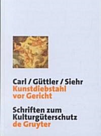 Kunstdiebstahl VOR Gericht (Hardcover, Reprint 2011)
