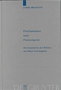 Puritanismus und Pioniergeist (Hardcover, Reprint 2016)
