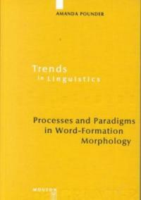 Processes and paradigms in word-formation morphology