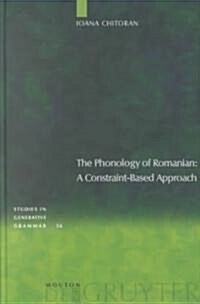 The Phonology of Romanian: A Constraint-Based Approach (Hardcover, Reprint 2013)
