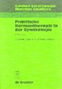 Praktische Hormontherapie in Der Gynakologie (Hardcover)