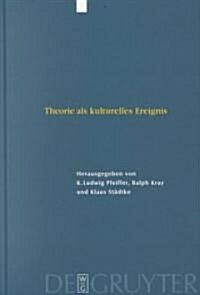 Theorie ALS Kulturelles Ereignis (Hardcover)
