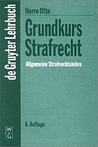 Grundkurs Strafrecht - Allgemeine Strafrechtslehre (Hardcover, 6, 6. Neubearb. Au)
