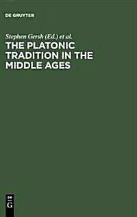 The Platonic Tradition in the Middle Ages: A Doxographic Approach (Hardcover)
