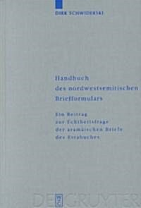 Handbuch des nordwestsemitischen Briefformulars (Hardcover, Reprint 2013)