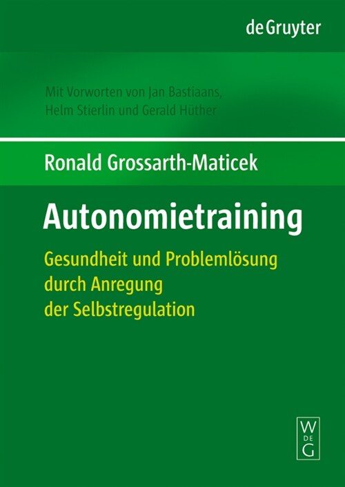 Autonomietraining: Gesundheit Und Probleml?ung Durch Anregung Der Selbstregulation (Hardcover, Reprint 2013)