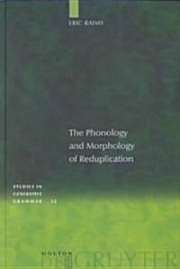 The Phonology and Morphology of Reduplication (Hardcover, 52)
