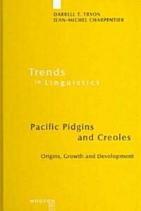 Pacific Pidgins and Creoles: Origins, Growth and Development (Hardcover, Reprint 2011)