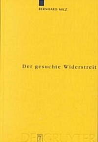 Der gesuchte Widerstreit (Hardcover, Reprint 2012)