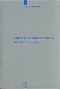 Literarkritik und Stilstatistik im Alten Testament (Hardcover, Reprint 2016)