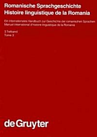 Romanische Sprachgeschichte / Histoire Linguistique de la Romania. 3. Teilband (Hardcover)