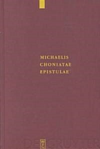 Michaelis Choniatae Epistulae (Hardcover)