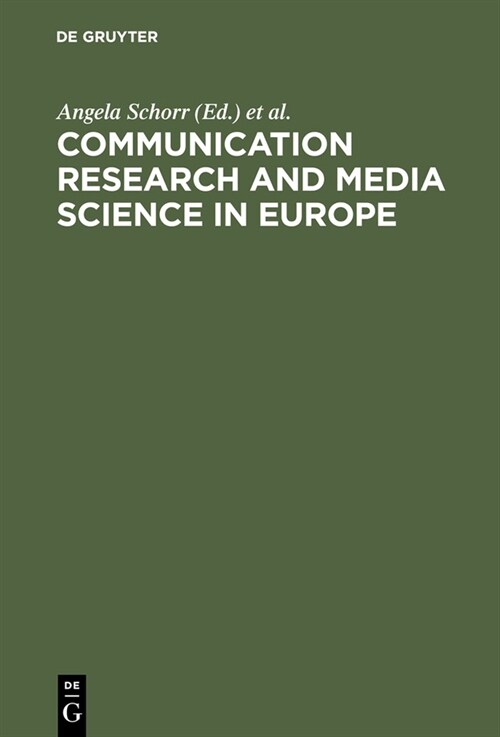Communication Research and Media Science in Europe: Perspectives for Research and Academic Training in Europes Changing Media Reality (Hardcover, Reprint 2012)