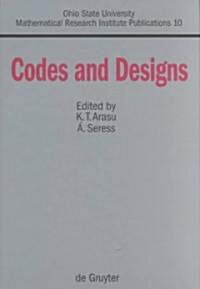 Codes and Designs: Proceedings of a Conference Honoring Professor Dijen K. Ray-Chaudhuri on the Occasion of His 65th Birthday. the Ohio S (Hardcover)