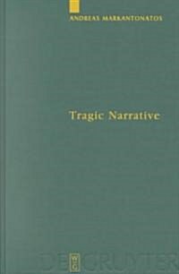 Tragic Narrative: A Narratological Study of Sophocles Oedipus at Colonus (Hardcover)