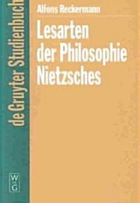 Lesarten Der Philosophie Nietzsches: Ihre Rezeption Und Diskussion in Frankreich, Italien Und Der Angelsachsischen Welt. 1960-2000 (Hardcover)