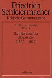 Schriften Aus Der Stolper Zeit (1802-1804) (Hardcover)