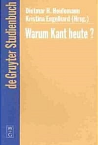 Warum Kant Heute? (Hardcover)