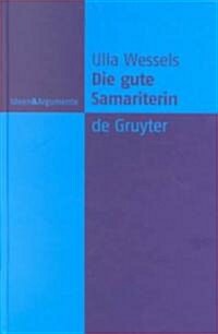 Die gute Samariterin (Hardcover, Reprint 2012)