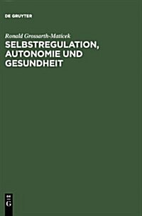 Selbstregulation, Autonomie Und Gesundheit (Hardcover)