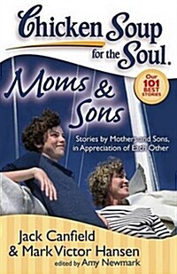 Moms & Sons: Stories by Mothers and Sons, in Appreciation of Each Other (Paperback)