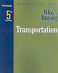 Whos Buying Transportation (Paperback, 5th)